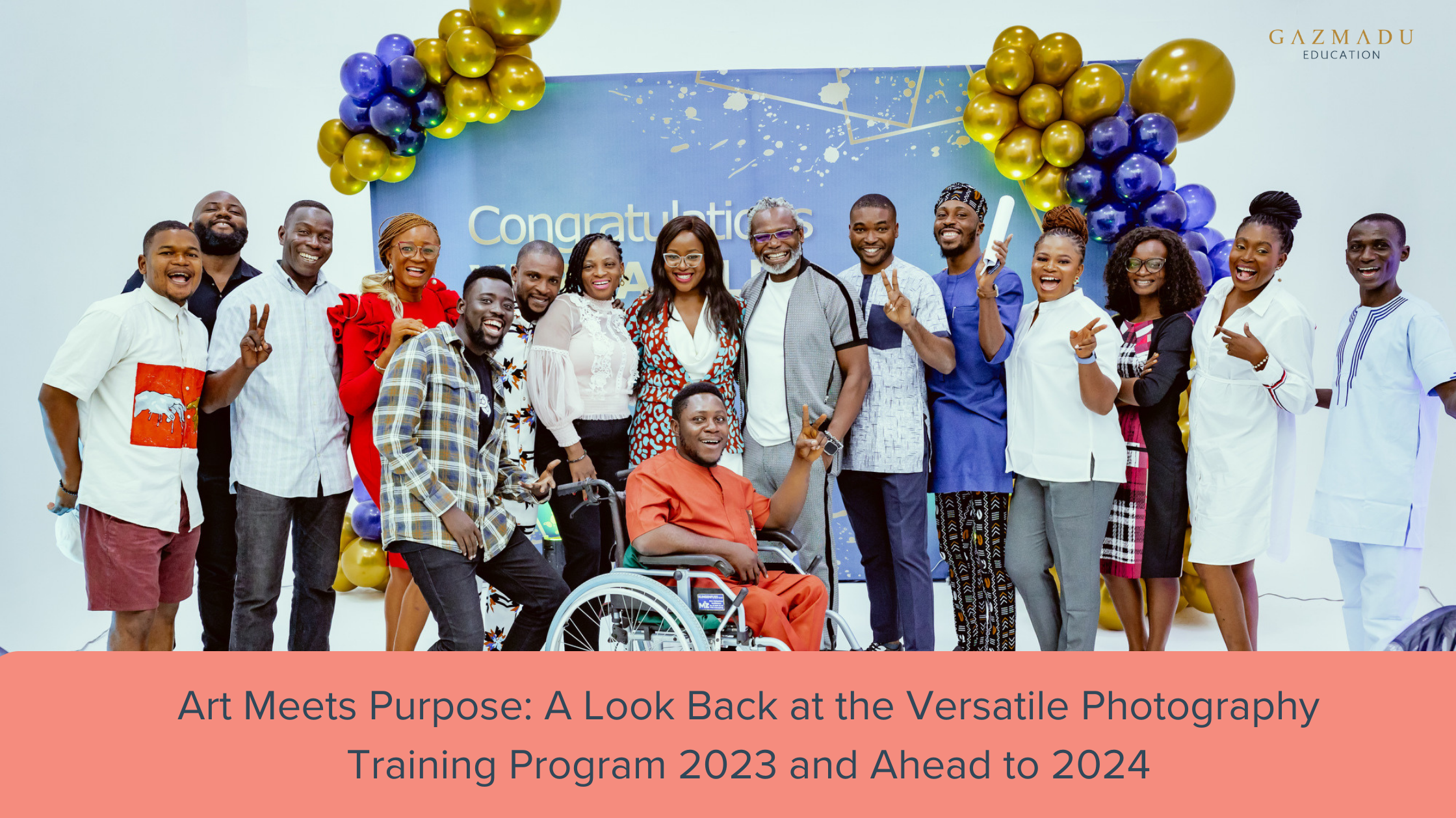 Art Meets Purpose: A Look Back at the Versatile Photography Training Program 2023 and Ahead to 2024