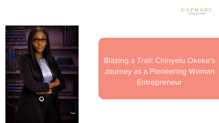 Blazing a Trail: Chinyelu's Journey as a Pioneering Woman Entrepreneur