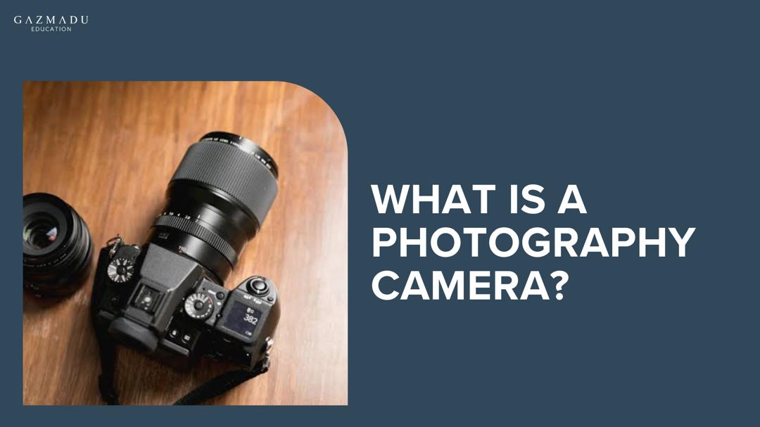 What is a Photography Camera? - A Beginner's Guide to Photography Equipment